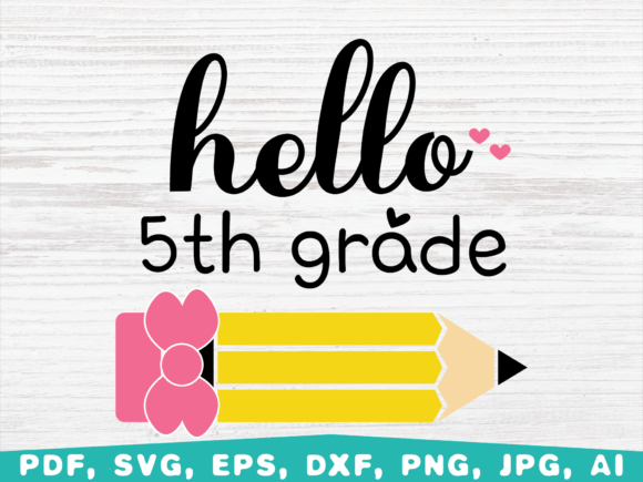 Hello 5th Grade SVG: Back to School Graphics for Crafts