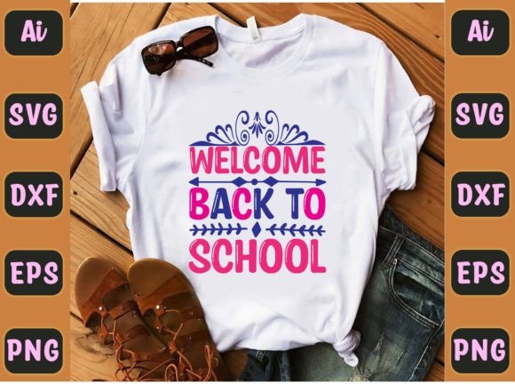 WELCOME BACK to SCHOOL 1 Graphics for T-Shirt Designs
