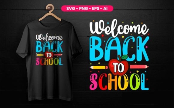 Welcome Back to School Teacher Graphics & T-Shirt Designs